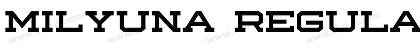 Milyuna Regular字体转换 Milyuna Regular字体转换